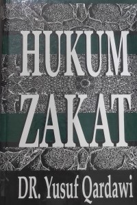 Image of Hukum Zakat: Studi Komperatif Mengenai Status dan Filsafat Zakat Berdasarkan Qur'an dan Hadis