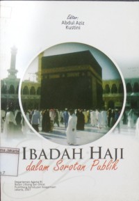 Image of Ibadah Haji dalam Sorotan Publik