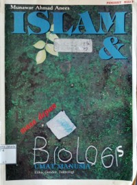 Image of Islam dan Masa Depan Biologis Umat Manusia; Etika, Gender, Teknologi