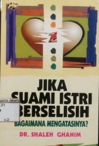 Image of Jika Suami Istri Berselisih Bagaimana Mengatasinya?