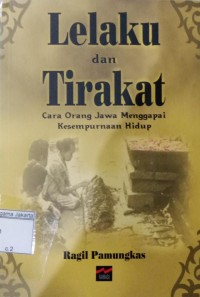 Image of Lelaku dan Tirakat Cara Orang Jawa Menanggapi Kesempurnaan Hidup