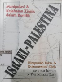 Image of Manipulasi dan Kejahatan Zionis dalam Konflik Israel-Palestina Himpunan Fakta dan Dokumentasi Oleh Jews For Justice in The Middle East
