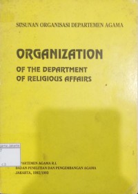 Image of Organization of the Departement of Religious Affairs = Susunan Organisasi Departemen Agama
