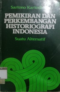 Image of Pemikiran dan Perkembangan Historiografi Indonesia
