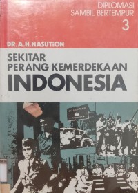 Image of Sekitar Perang Kemerdekaan Indonesia: Jilid 3 Diplomasi sambil Bertempur
