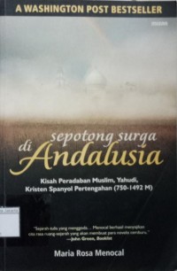 Image of Sepotong Surga di Ansdalusia: Kisah Peradaban Muslim, Yahudi, Kristen Spanyol Pertengahan