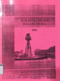 Image of Sumatera Utara Dalam Angka = Sumatera Utara in Figures 2006