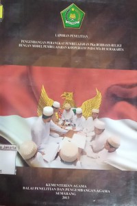 Image of Laporan Penelitian Pengembangan Perangkat Pembelajaran PKn Berbasis Religi dengan Model Pembelajaran Kooperatif pada MTs di Surakarta